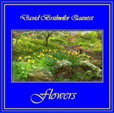 Cover David Brühwiler Quintet – Flowers